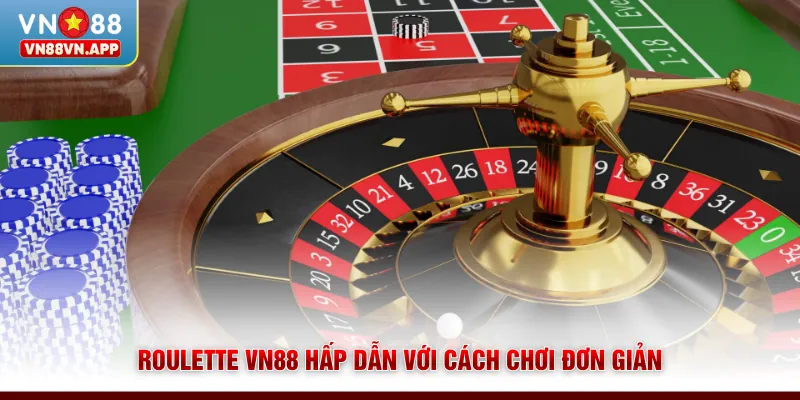 Roulette VN88 hấp dẫn với cách chơi đơn giản